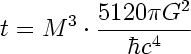 [ t = M^3 * 5120 pi G^2/hbar c^4 ]